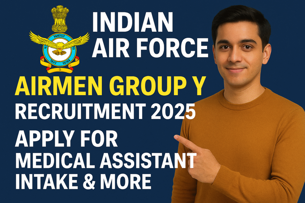 Indian Air Force Airmen Group Y Recruitment 2025 – Apply for Medical Assistant Intake 02/2026 | Eligibility, Age Limit, Salary, Selection Process & More