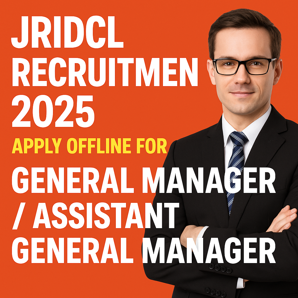 JRIDCL Recruitment 2025: Apply Offline for General Manager / Assistant General Manager Posts