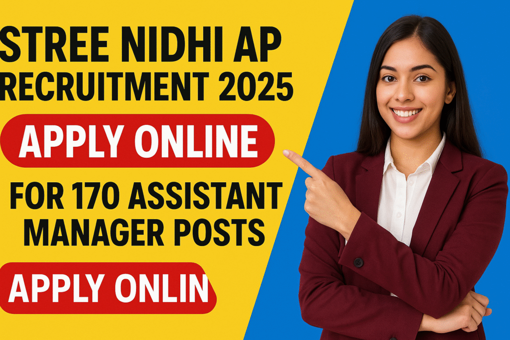 Stree Nidhi AP Recruitment 2025: Apply Online for 170 Assistant Manager Posts